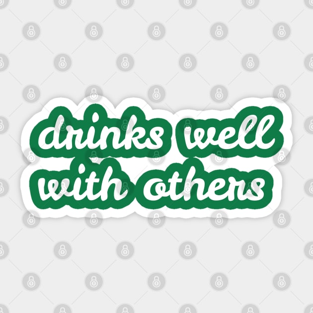 Drinks Well With Others - St. Patrick's Day Sticker by Creatifly Graphic Tees